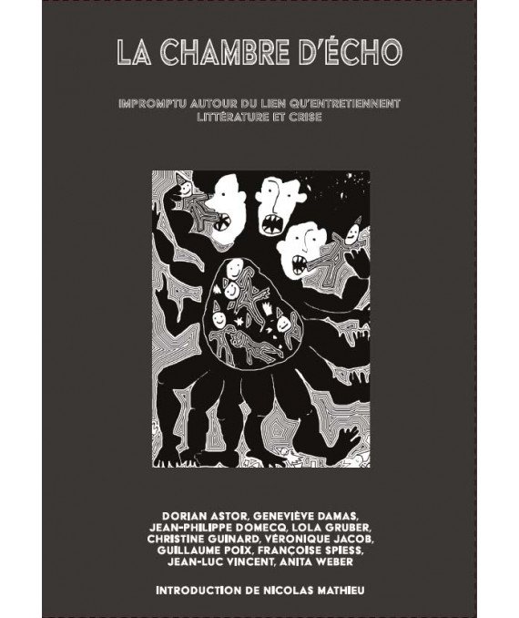 Couverture La chambre d'écho. Impromptu autour du lien qu’entretiennent littérature et crise