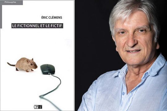 Eric Clémens, Le fictionnel et le fictif