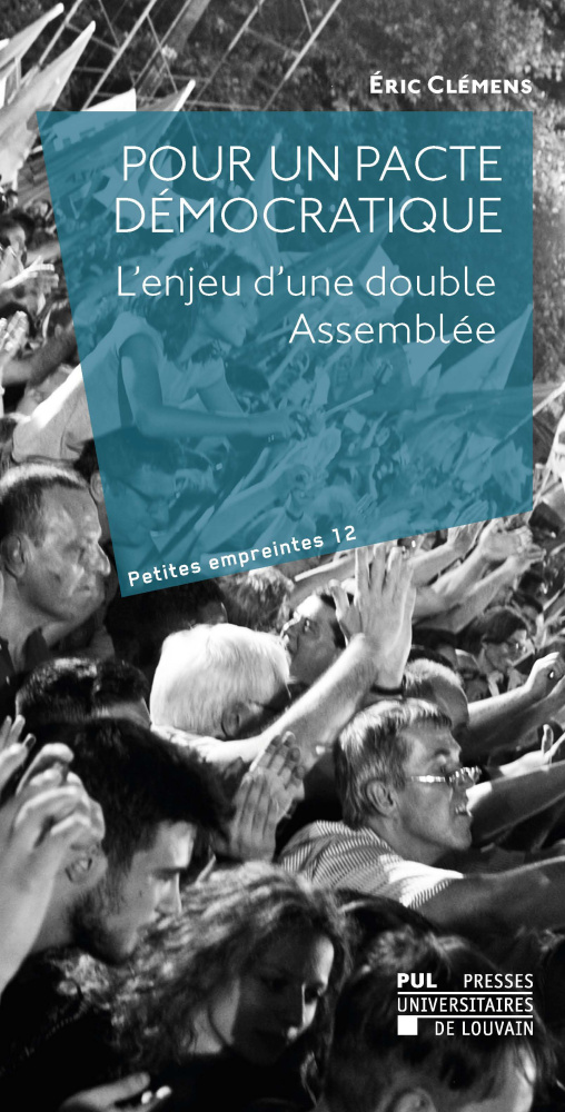 Pour un pacte démocratique. L'enjeu d'une double Assemblée, Éric Clémens