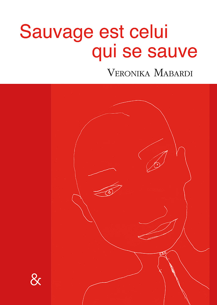 Sauvage est celui qui se sauve de Véronika Mabardi