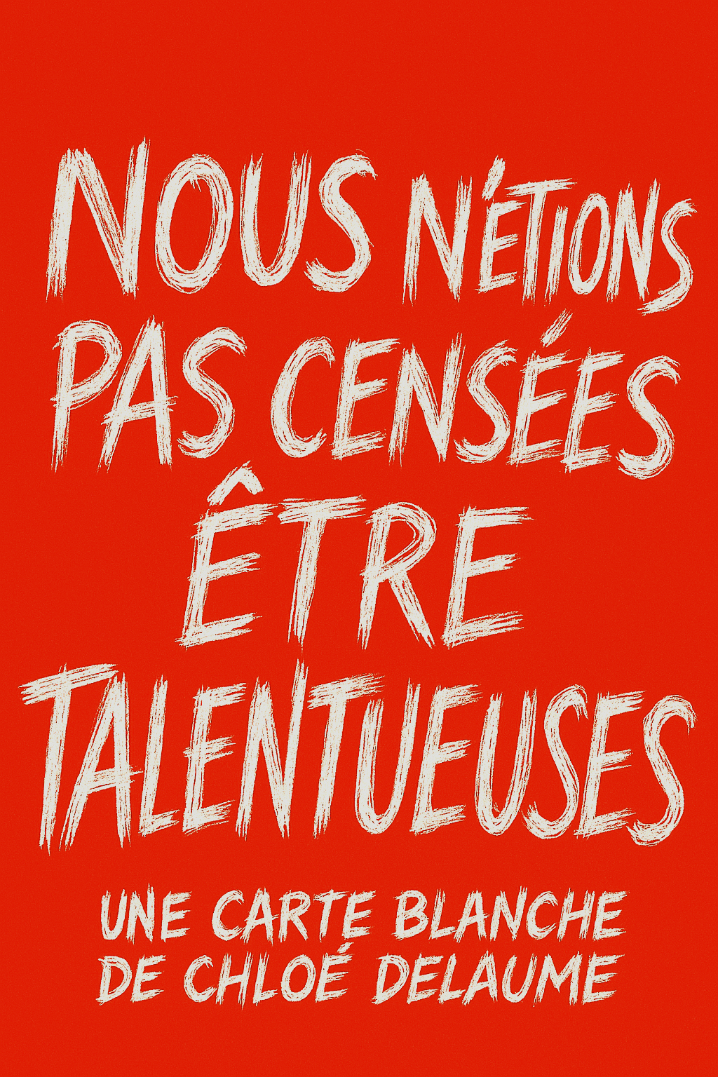 « Nous n'étions pas censées être talentueuses » Carte blanche de Chloé Delaume au Centre Wallonie Bruxelles Paris